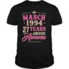 Vintage March 1994 27th Birthday Gift Being Awesome T Shirt