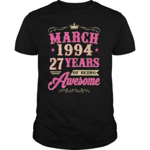 Vintage March 1994 27th Birthday Gift Being Awesome T Shirt