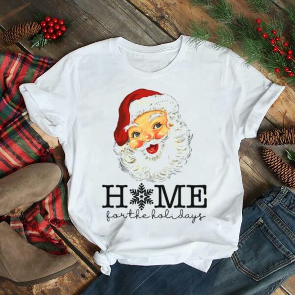 Vintage Santa Claus Home For The Holidays Christmas shirt