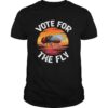 Vote For The Fly Retro shirt