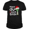 Warst Du Lauch Brav Christmas shirt