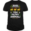 Wash Your Hands You Filthy Animal Christmas Movie Quote shirt