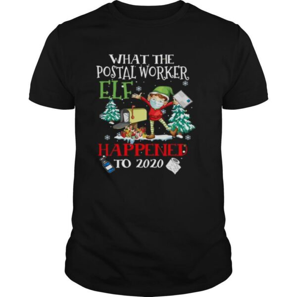 What The Postal Worker Elf Happened To 2020 Toilet Paper Merry Christmas shirt