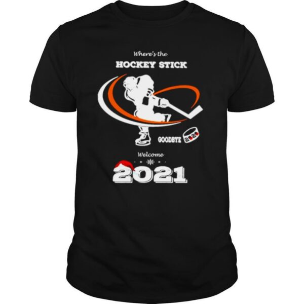 Wheres The Hockey Stick Goodbye Welcome 2021 Christmas shirt