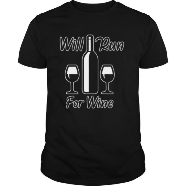 Will Run For Wine Runners Running shirt