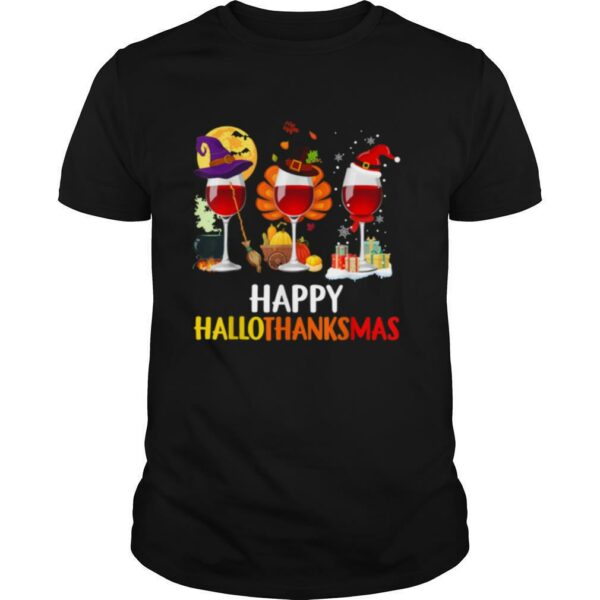 Wine Halloween Thanksgiving Christmas Happy Hallothanksmas shirt