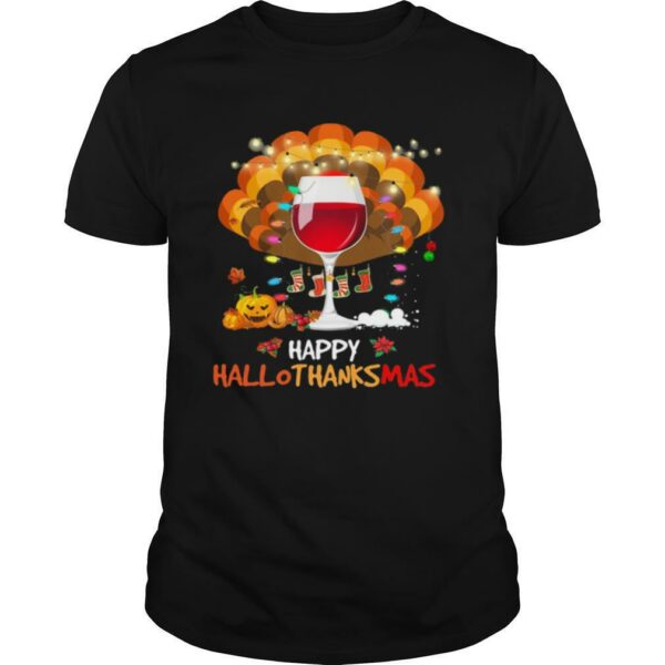 Wine turkey happy hallothanksmas halloween thanksgiving christmas shirt