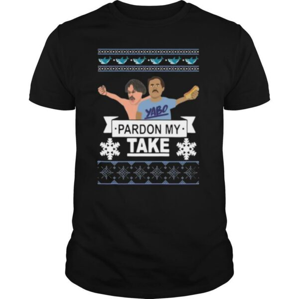 Yabo Pardon My Take Ugly Christmas shirt