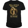 Yes I Am Old But I Saw Jon Bon Jovi On Stage shirt