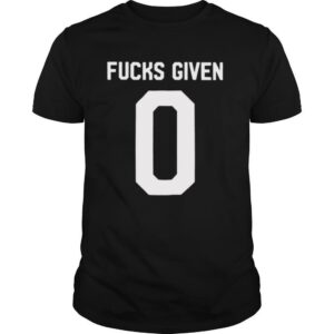 Zero Fucks given shirt