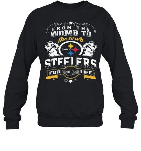 from the womb to the town steelers for life shirt