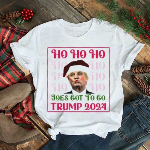 ho ho ho Joe got to go Trump 2024 Christmas shirt