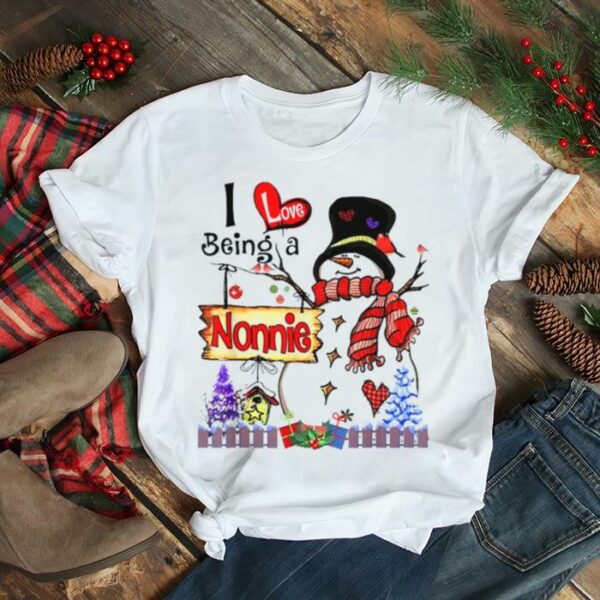 i Love Being A Nonnie Snowman Christmas Shirt