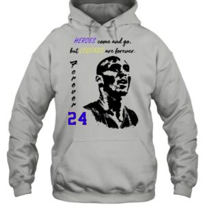 24 Kobe Bryant heroes come and go but legends are forever shirt 3
