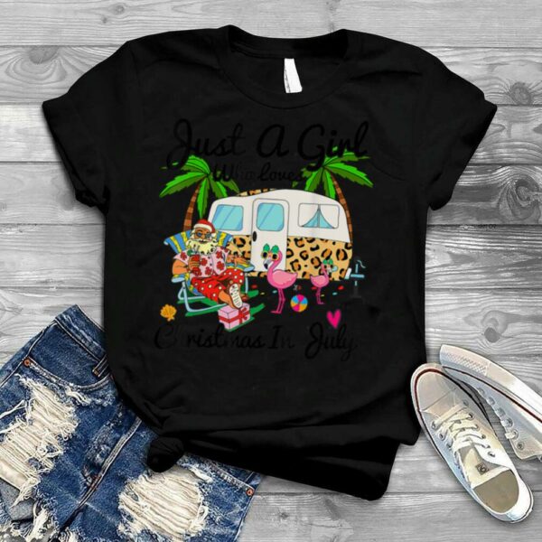 8MZZ Just A Girl Who Loves Christmas In July Camping Camper T Shirt