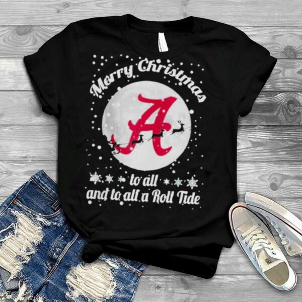 Alabama Crimson Tide Merry Christmas To All And To All A Roll Tide Shirt