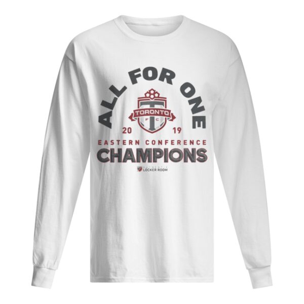 All For One Toronto FC 2019 NBA Eastern Conference Champs Authentic MLS Locker Room shirt