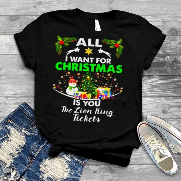 All I Want For Christmas Is You The Lion King Tickets Ugly Christmas shirt