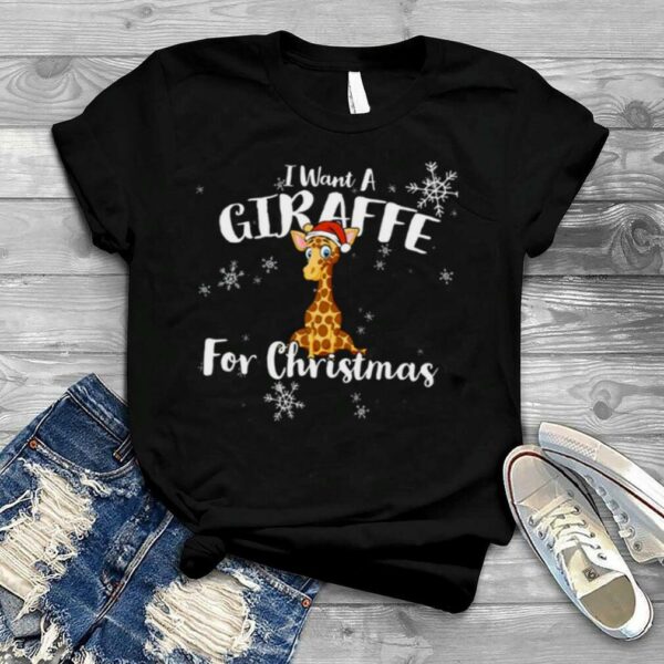 All I Want Is A Giraffe For Christmas shirt