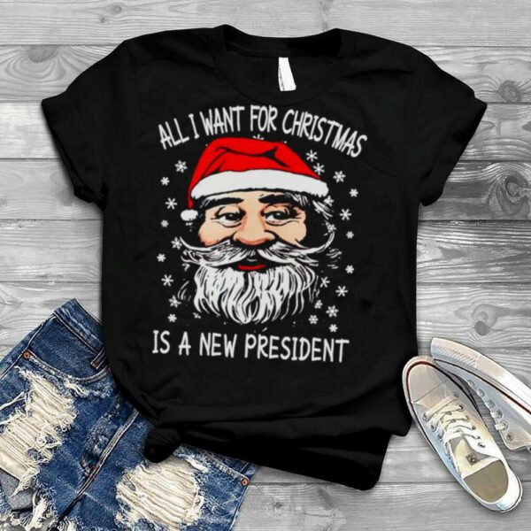 All I want for Christmas is a new president parody shirt