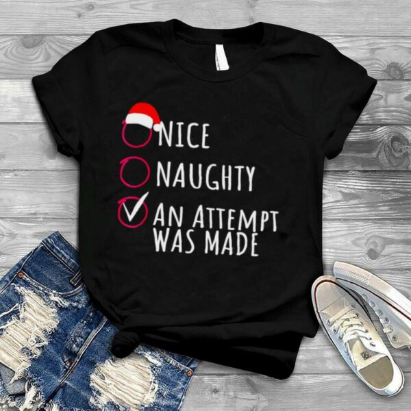 An Attempt Was Made Christmas T Shirt