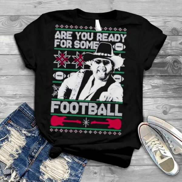 Are You Ready for some football the Hank ugly christmas shirt