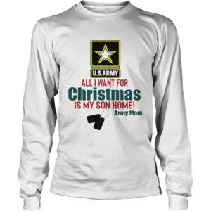 Army Mom All I Want For Christmas Is My Son Home shirt 2