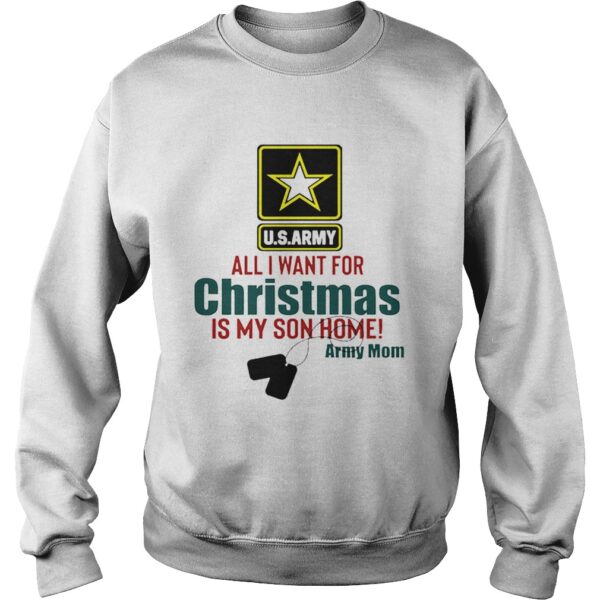 Army Mom All I Want For Christmas Is My Son Home shirt