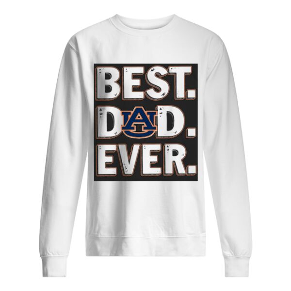 Auburn tigers best dad ever happy father’s day shirt