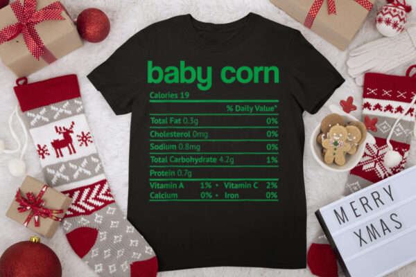 Baby Corn Nutrition Facts Funny Thanksgiving Christmas Food T Shirt