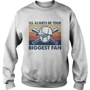 Baseball Ill always be your biggest fan vintage shirt 2