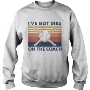 Baseball Ive Got Dibs On The Coach Vintage Retro shirt