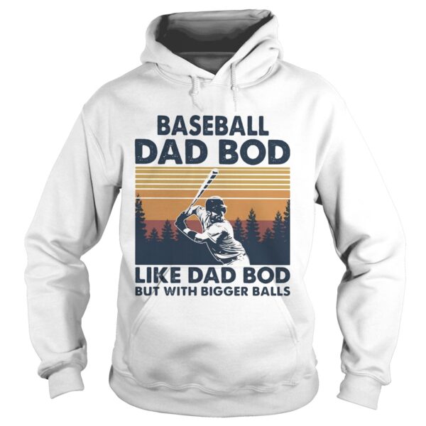 Baseball dad bod like d ad bid but with bogger balls vintage retro shirt