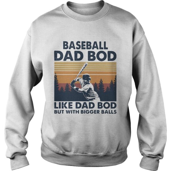 Baseball dad bod like d ad bid but with bogger balls vintage retro shirt