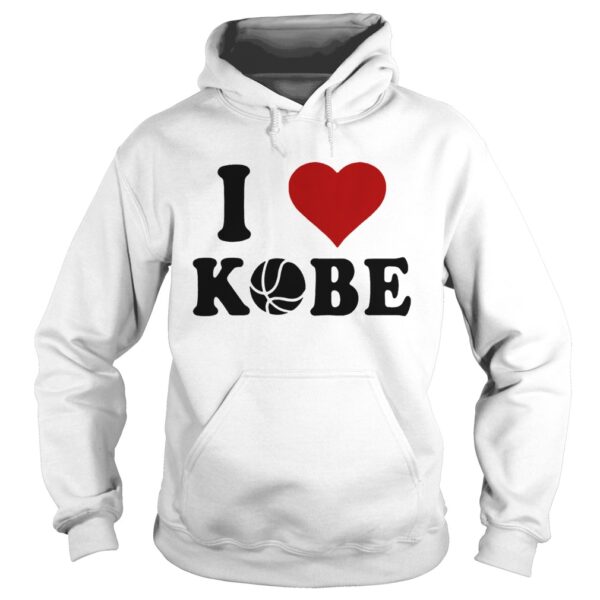 Basketball I Love Kobe shirt