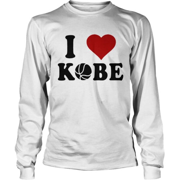 Basketball I Love Kobe shirt