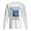 Be yourself unless you can be Eric Ebron the always be Eric Ebron shirt
