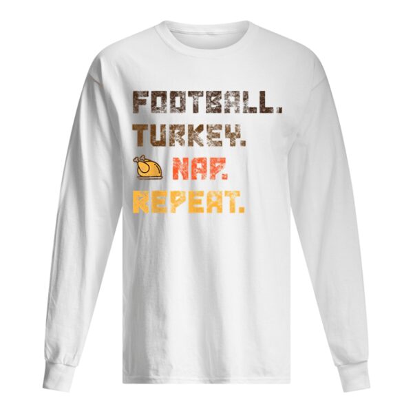 Beautiful Football Turkey Nap Repeat Thanksgiving shirt