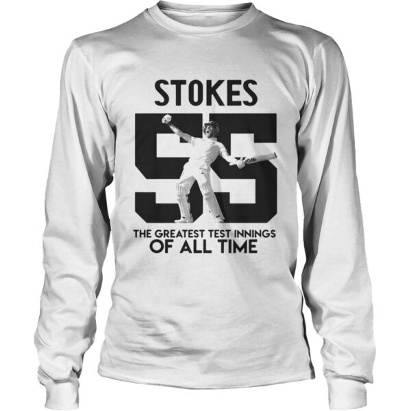 Ben Stokes 55 the greatest test innings of all time shirt