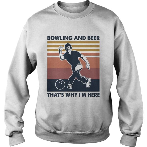 Bowling and beer thats why Im here vintage shirt