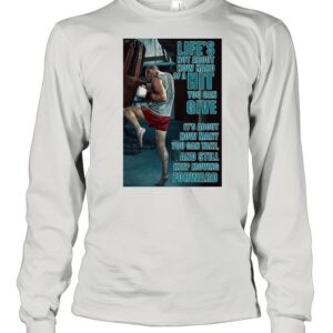 Boxing Keep Moving Life’s Not About How Hard Of A Hit You Can Give shirt