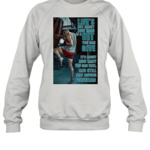 Boxing Keep Moving Life’s Not About How Hard Of A Hit You Can Give shirt