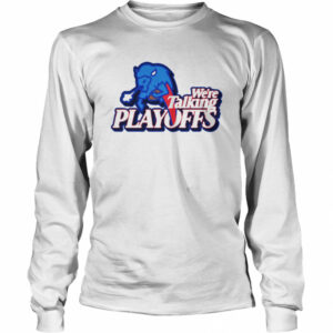 Buffalo we’re talking playoffs shirt