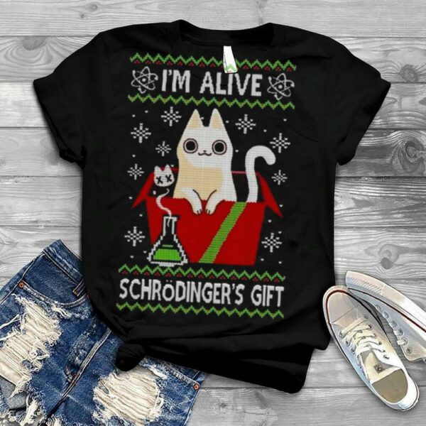 Cat I’m Alive Schrödinger’s Gift Christmas Ugly Christmas 2022 shirt