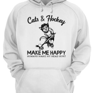 Cats and hockey make me happy humans make my head hurt Shirt 2 Cats and hockey make me happy humans make my head hurt Shirt 3