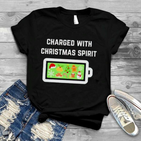 Charged with Christmas spirit shirt