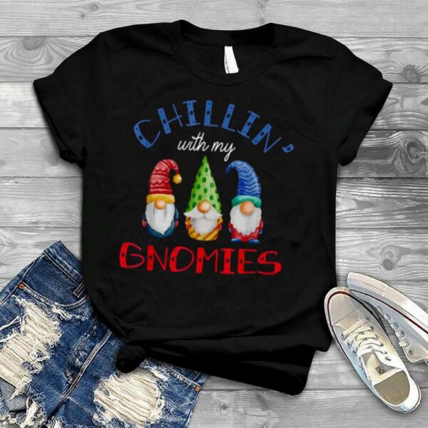 Chillin With My Gnomies Garden Gnomes Christmas Shirt