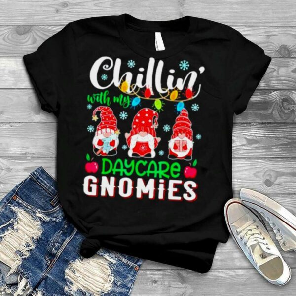 Chillin with my daycare gnomies light Christmas shirt