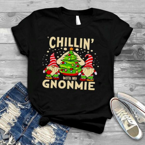 Chillin with my gnomie Christmas matching family shirt