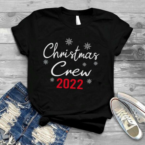 Christmas Crew 2022 T Shirt